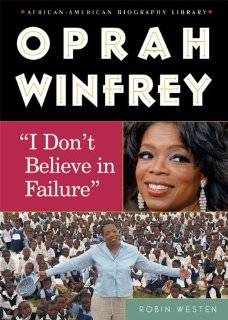 Oprah Winfrey: I Dont Believe in Failure (African American Biographies 