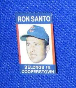 CHICAGO CUBS RON SANTO BELONGS IN H.O.F. PIN NEW  