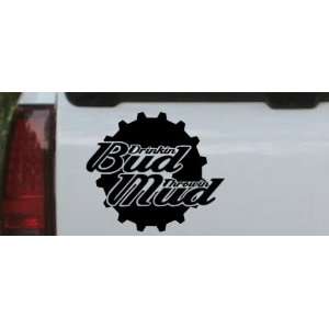 Black 8in X 9.1in    Drinkin Bud Throwin Mud Off Road Car Window Wall 