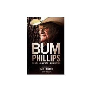  Bum Phillips Coach, Cowboy, Christian [Paperback] Gabe 