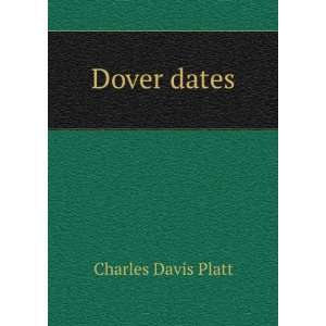  Dover dates Charles Davis Platt Books