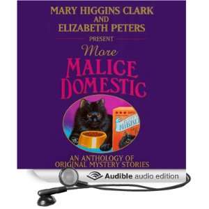 Mary Higgins Clark and Elizabeth Peters Present More Malice Domestic 