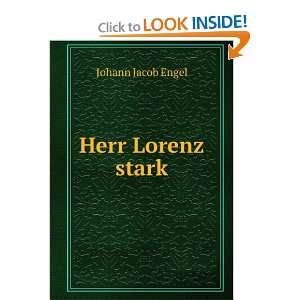  Herr Lorenz stark Johann Jacob Engel Books