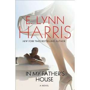 Lynn HarrissIn My Fathers House A Novel [Hardcover](2010) L.,E 