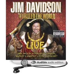 Jim Davidson If I Ruled the World   Live (Audible Audio Edition) Jim 