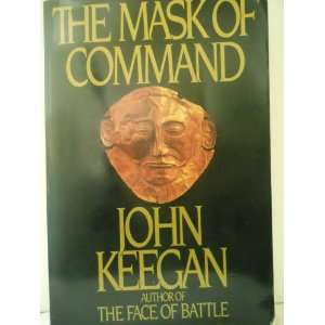  The Mask of Command John Keegan Books