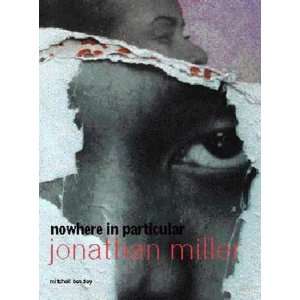  Nowhere in Particular [Hardcover] Jonathan Miller Books