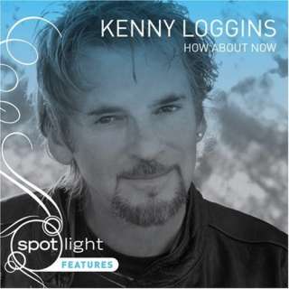  How About Now Kenny Loggins