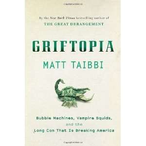   the Long Con That Is Breaking America [Hardcover] Matt Taibbi Books
