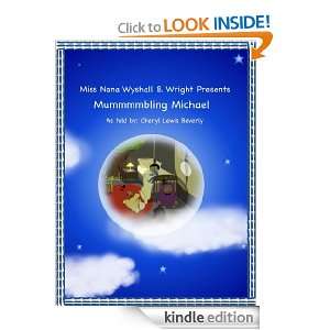 Mummmmbling Michael (Miss Nana Wyshall B. Wright Bedtime Tales 