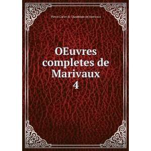   de Marivaux. 4 Pierre Carlet de Chamblain de Marivaux Books