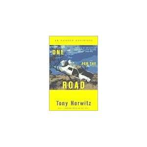   for the Road Publisher Vintage; Revised edition Tony Horwitz Books