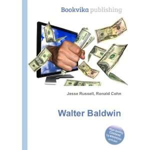 Walter Baldwin [Paperback]