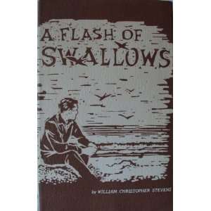  A Flash of Swallows William Christopher Stevens Books