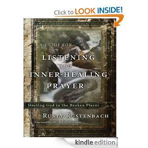 Guide for Listening and Inner Healing Prayer: Meeting God in the 