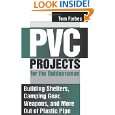 PVC Projects for the Outdoorsman : Building Shelters, Camping Gear 